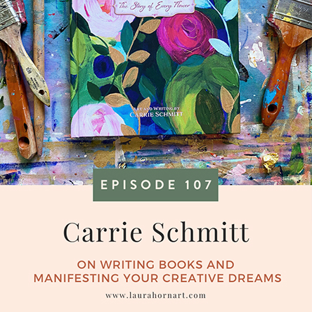 carrie schmit podcast laura horn art podcast