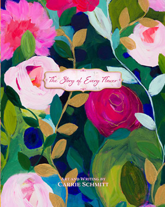 carrie schmitt the story of every flower